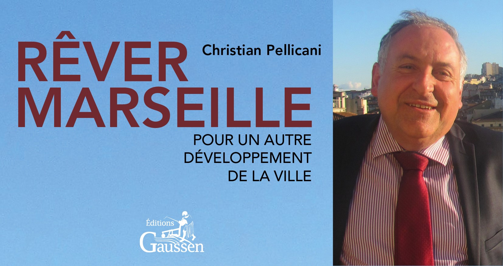 Belle de Mai : Présentation du livre de Christian PELLICANI « Rêver Marseille »