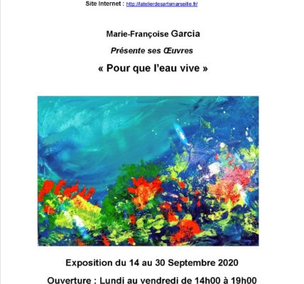 L ’Atelier des ARTS dans ses murs : « Pour que Vive l’eau » par Marie – Françoise GARCIA – Mercredi 16 septembre 2020